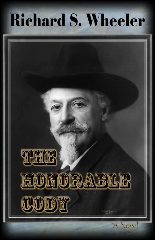 Cover of the book The Honorable Cody by Richard S. Wheeler, Richard S. Wheeler