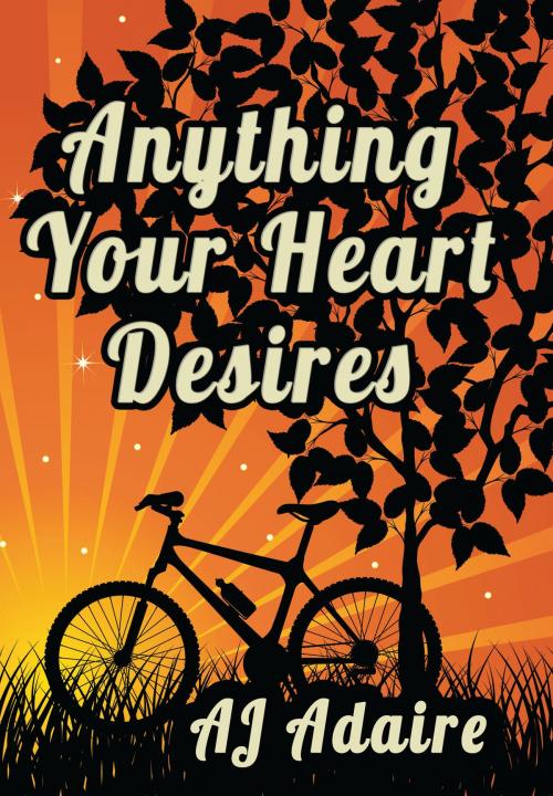 Cover of the book Anything Your Heart Desires by AJ Adaire, Desert Palm Press