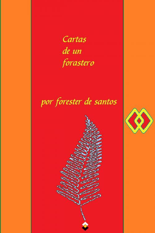 Cover of the book Cartas de un Forastero by Forester de Santos, Forester de Santos