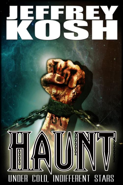 Cover of the book Haunt by Jeffrey Kosh, Jeffrey Kosh