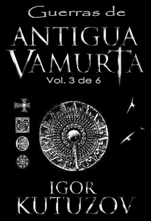 Cover of the book Guerras de Antigua Vamurta Vol. 3 by Lluís Viñas Marcus, Lluís Viñas Marcus