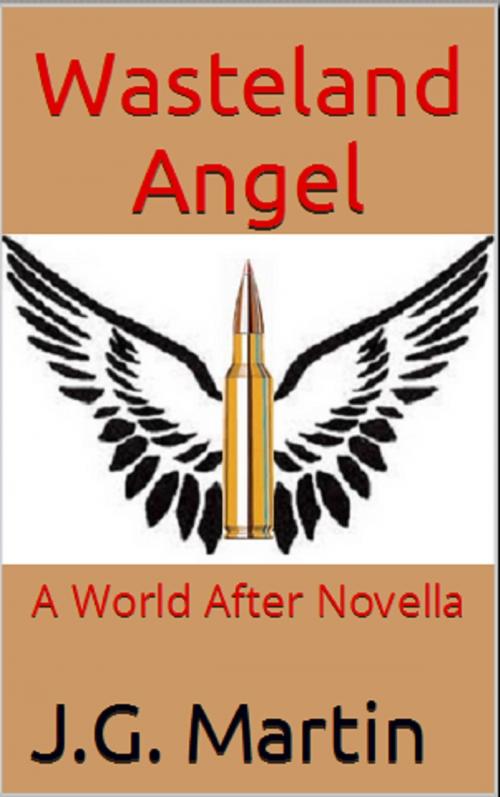 Cover of the book Wasteland Angel (A World After Novella) by J.G. Martin, J.G. Martin
