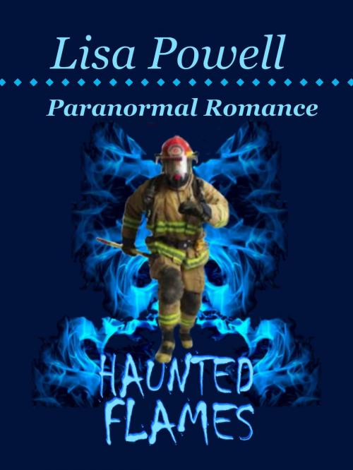 Cover of the book Haunted Flames by Lisa Powell, Lisa Powell