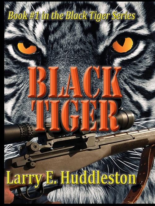 Cover of the book The Black Tiger by Larry Huddleston, Larry Huddleston