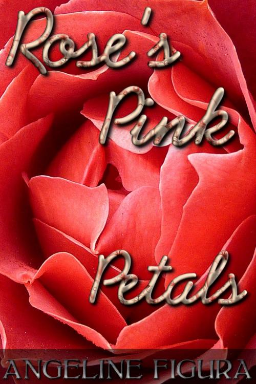Cover of the book Rose’s Pink Petals (A Virgin’s First Time Tale of Seduction and Deflowering - Defloration Erotica) by Angeline Figura, Serpent Publications