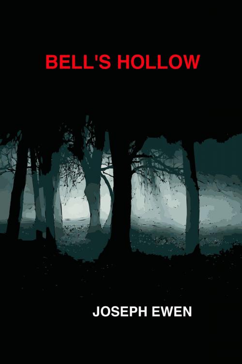 Cover of the book Bell's Hollow by Joseph Ewen, Joseph Ewen