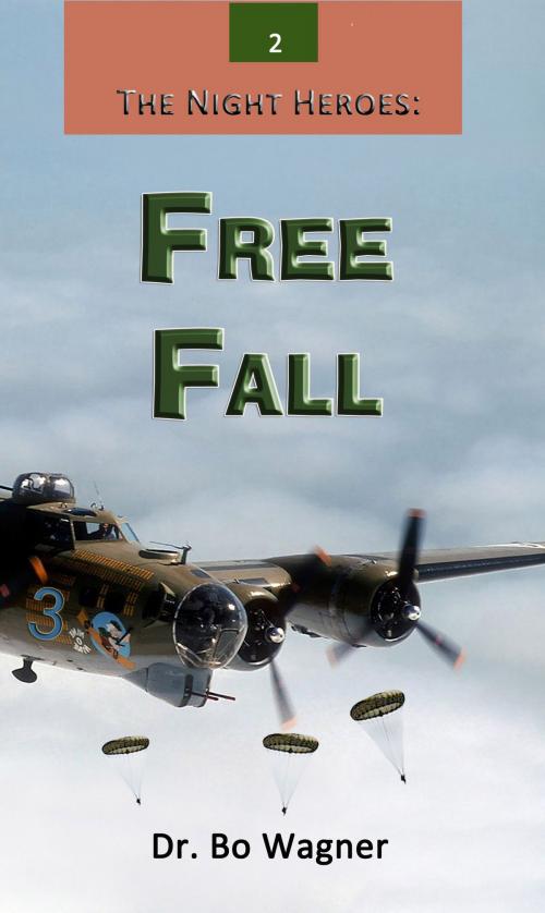 Cover of the book The Night Heroes: Free Fall by Bo Wagner, Bo Wagner