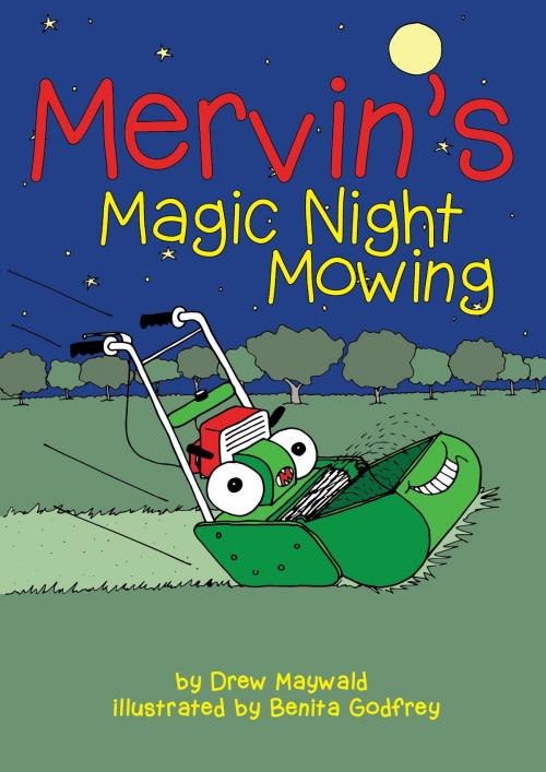 Cover of the book Mervin's Magic Night Mowing by Drew Maywald, Drew Maywald