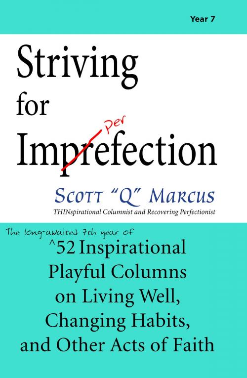 Cover of the book Striving for Imperfection Vol 7 by Scott 'Q' Marcus, Scott 'Q' Marcus