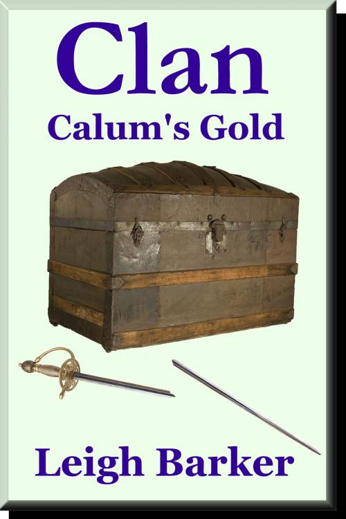 Cover of the book Episode 7: Calum's Gold by Leigh Barker, Leigh Barker