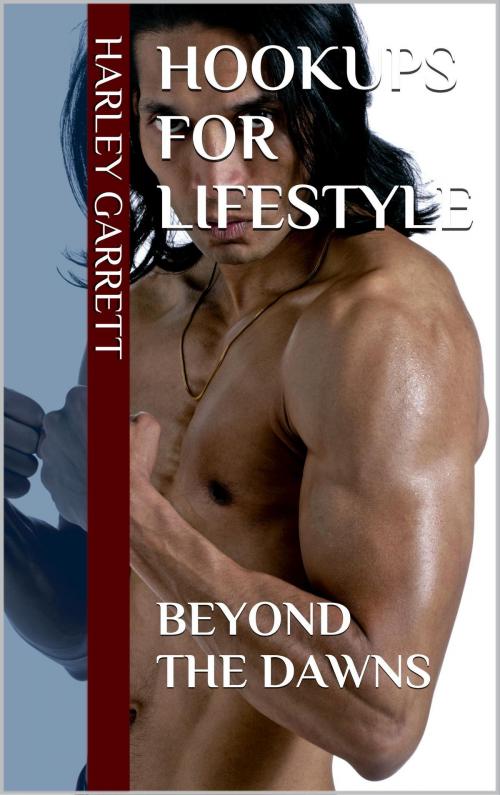 Cover of the book Hookups For Lifestyle by Harley Garrett, Langley's Lovelies