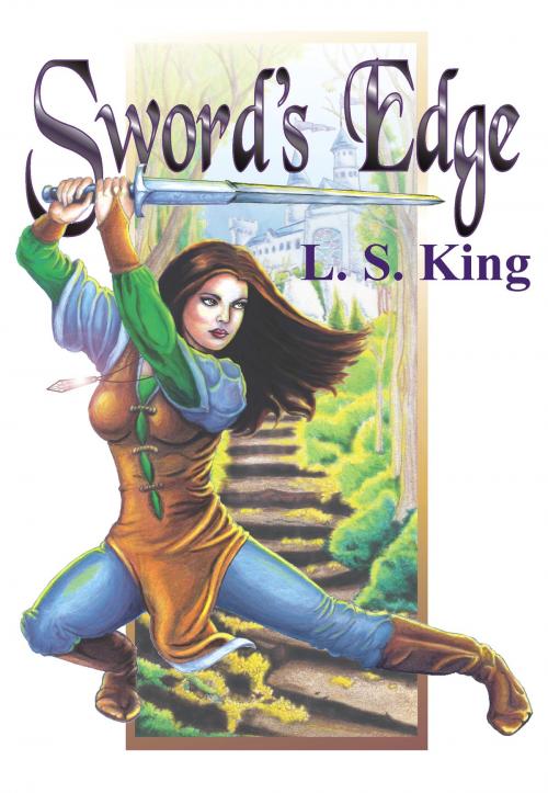 Cover of the book Sword's Edge by LS King, Loriendil Publishing