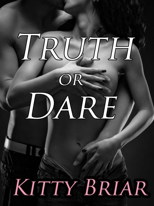 Cover of the book Truth or Dare by Kitty Briar, Tandem Erotic Publishing