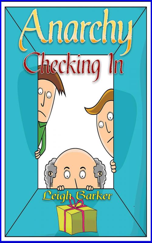 Cover of the book Anarchy: Episode 1: Checking In by Leigh Barker, Leigh Barker