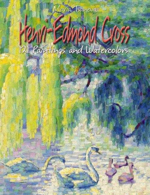 Cover of the book Henri-Edmond Cross: 121 Paintings and Watercolors by Maria Tsaneva, Lulu.com