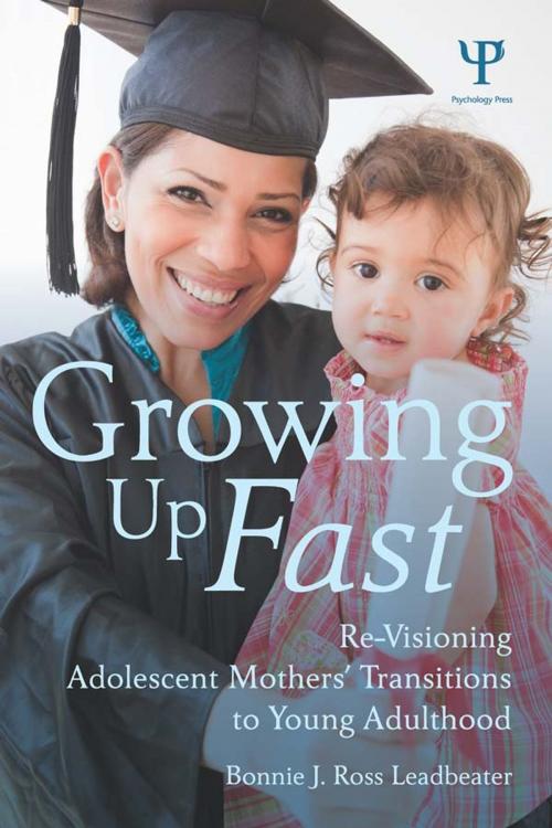 Cover of the book Growing Up Fast by Bonnie J. Ross Leadbeater, Taylor and Francis