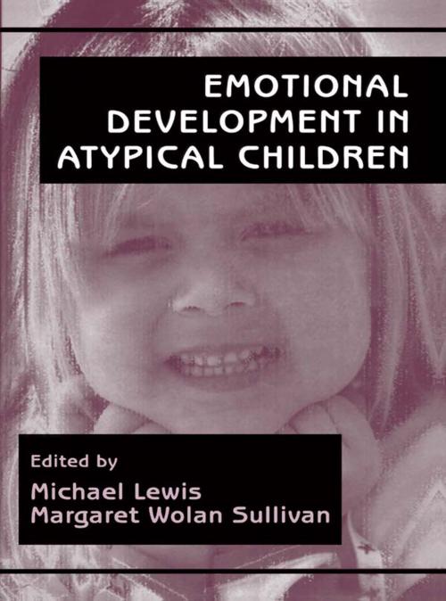Cover of the book Emotional Development in Atypical Children by , Taylor and Francis