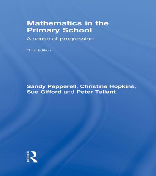 Cover of the book Mathematics in the Primary School by Sandy Pepperell, Christine Hopkins, Sue Gifford, Peter Tallant, Taylor and Francis
