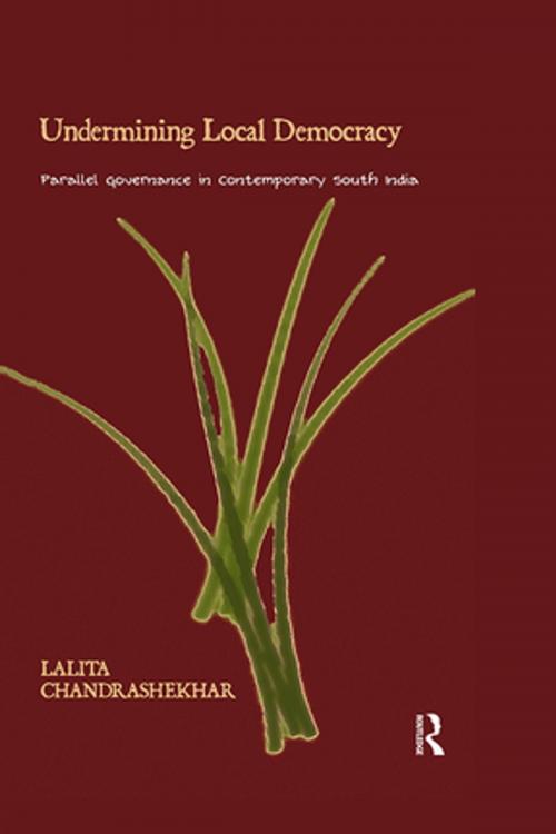 Cover of the book Undermining Local Democracy by Lalita Chandrashekhar, Taylor and Francis