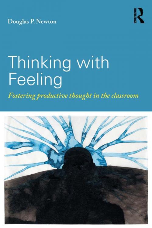 Cover of the book Thinking with Feeling by Douglas P. Newton, Taylor and Francis