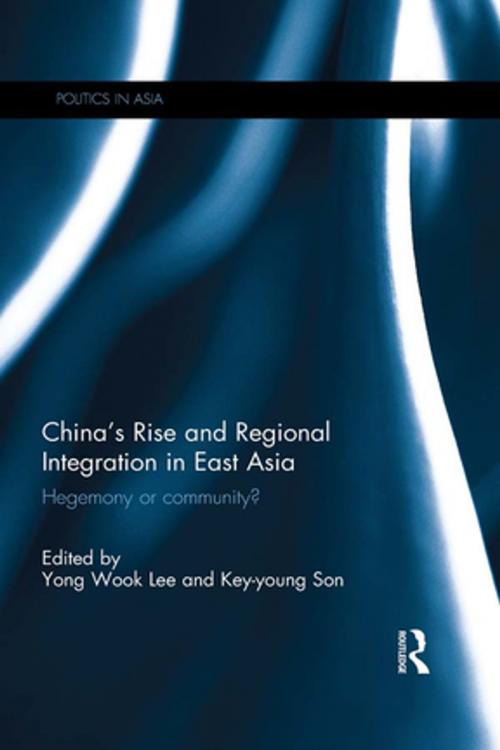 Cover of the book China's Rise and Regional Integration in East Asia by , Taylor and Francis