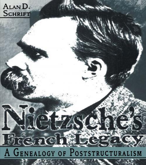 Cover of the book Nietzsche's French Legacy by Alan Schrift, Taylor and Francis