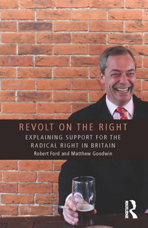 Cover of the book Revolt on the Right by Robert Ford, Matthew J Goodwin, Taylor and Francis