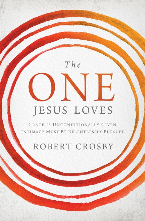 Cover of the book The One Jesus Loves by Robert Crosby, Thomas Nelson