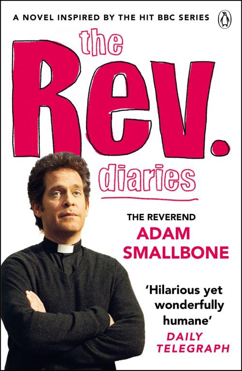 Cover of the book The Rev Diaries by Reverend Adam Smallbone, Penguin Books Ltd