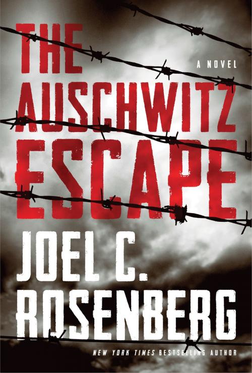 Cover of the book The Auschwitz Escape by Joel C. Rosenberg, Tyndale House Publishers, Inc.