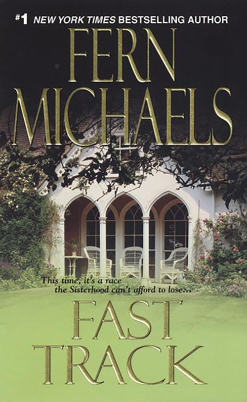 Cover of the book Fast Track by Fern Michaels, Zebra Books