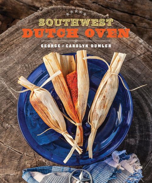 Cover of the book Southwest Dutch Oven by George Dumler, Carolyn Dumler, Gibbs Smith