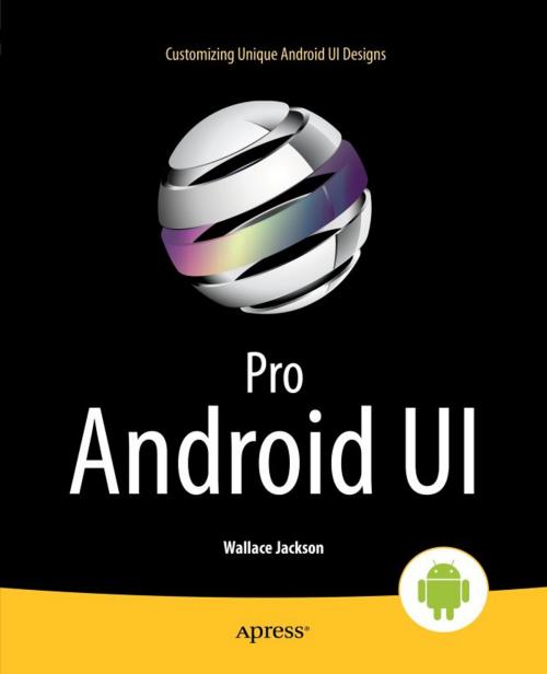 Cover of the book Pro Android UI by Wallace Jackson, Apress
