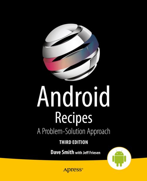 Cover of the book Android Recipes by Dave Smith, Jeff Friesen, Apress