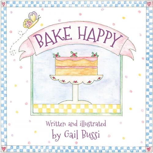 Cover of the book Bake Happy by Gail Bussi, Penguin Random House South Africa