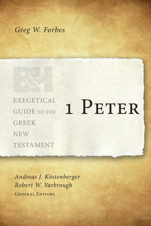 Cover of the book 1 Peter by Greg Forbes, B&H Publishing Group