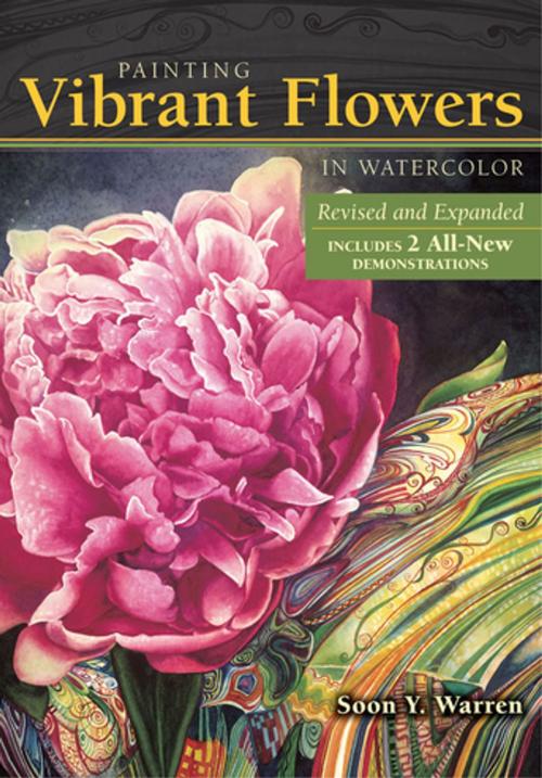 Cover of the book Painting Vibrant Flowers in Watercolor by Soon Y. Warren, F+W Media