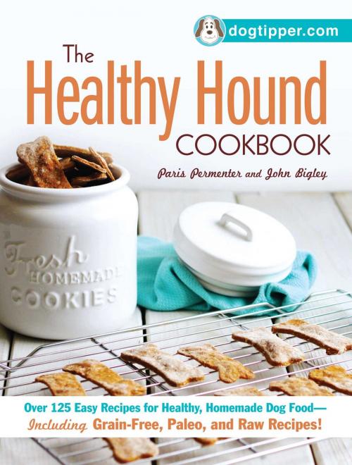 Cover of the book The Healthy Hound Cookbook by Paris Permenter, John Bigley, Adams Media