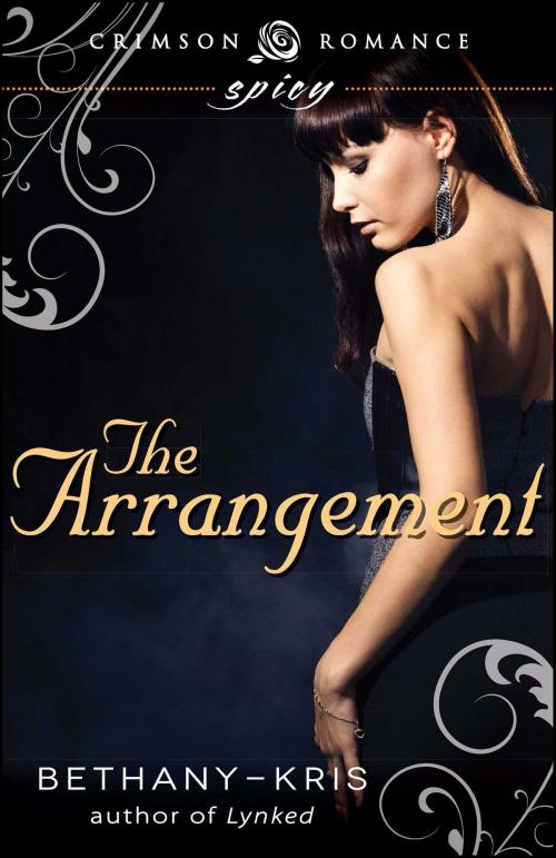 Cover of the book The Arrangement by Bethany-Kris, Crimson Romance