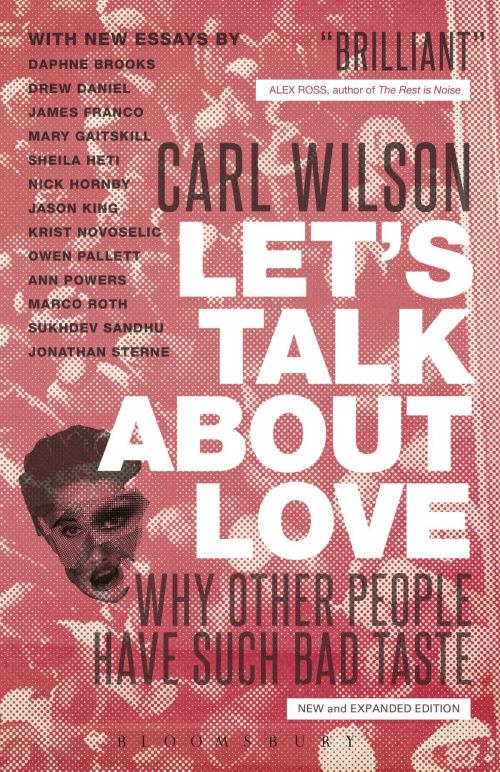 Cover of the book Let's Talk About Love by Carl Wilson, Bloomsbury Publishing