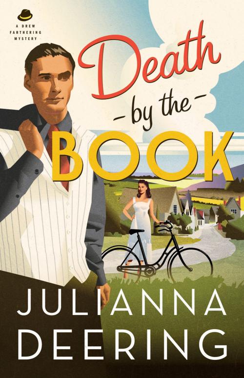 Cover of the book Death by the Book (A Drew Farthering Mystery Book #2) by Julianna Deering, Baker Publishing Group