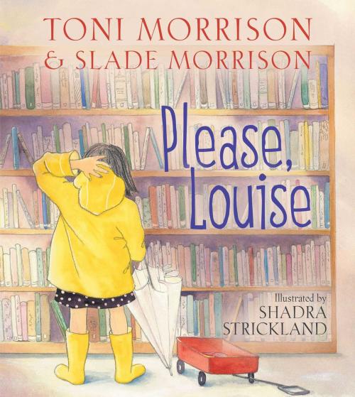 Cover of the book Please, Louise by Toni Morrison, Slade Morrison, Simon & Schuster/Paula Wiseman Books