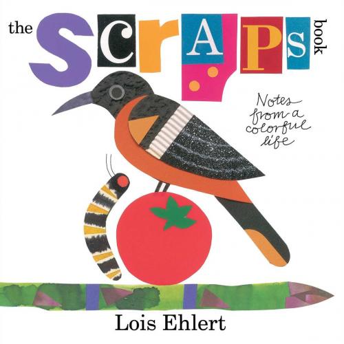 Cover of the book The Scraps Book by Lois Ehlert, Beach Lane Books