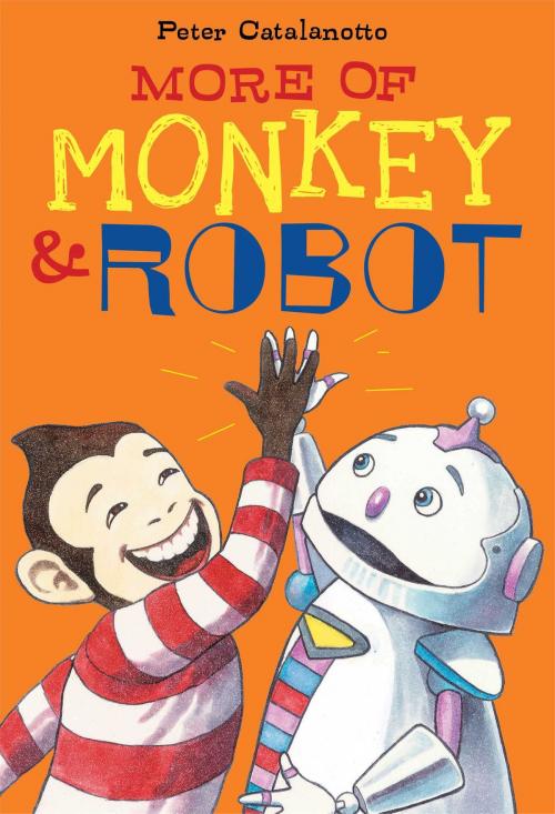 Cover of the book More of Monkey & Robot by Peter Catalanotto, Atheneum Books for Young Readers