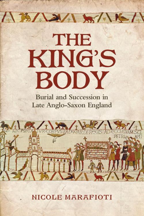 Cover of the book The King's Body by Nicole Marafioti, University of Toronto Press, Scholarly Publishing Division