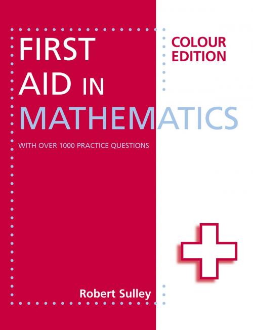 Cover of the book First Aid in Mathematics Colour Edition by Robert Sulley, Hodder Education