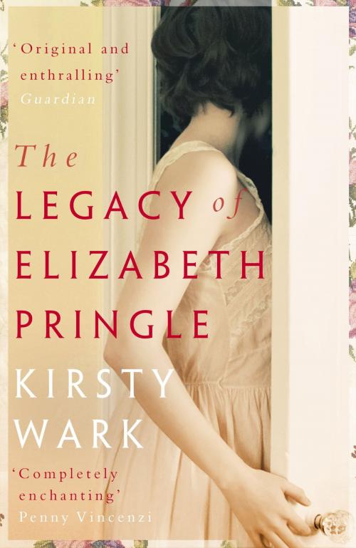 Cover of the book The Legacy of Elizabeth Pringle by Kirsty Wark, John Murray Press