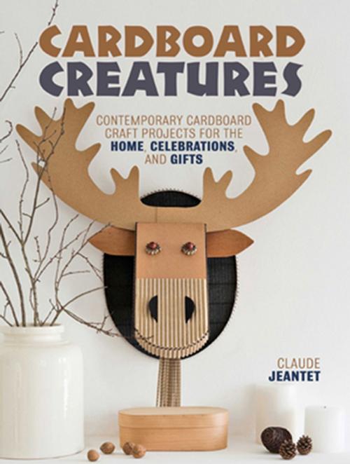 Cover of the book Cardboard Creatures by Claude Jeantet, David and Charles