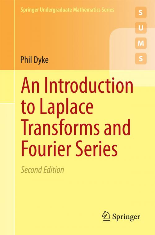 Cover of the book An Introduction to Laplace Transforms and Fourier Series by Phil Dyke, Springer London