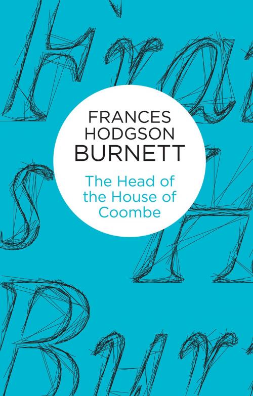 Cover of the book The Head of the House of Coombe by Frances Hodgson Burnett, Pan Macmillan